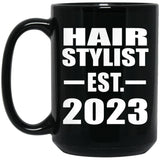 Hair Stylist Established EST. 2023 - 15oz Coffee Mug Black