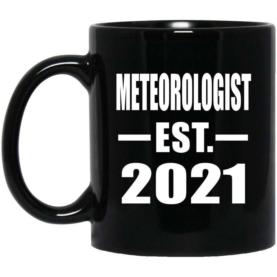 Meteorologist Established EST. 2021 - 11oz Coffee Mug Black