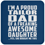 Proud Tailor Dad Of Awesome Daughter - Drink Coaster
