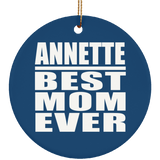 Annette Best Mom Ever - Circle Ornament