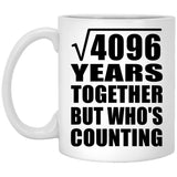 64th Anniversary Square Root of 4096 Years Who's Counting - 11oz Coffee Mug