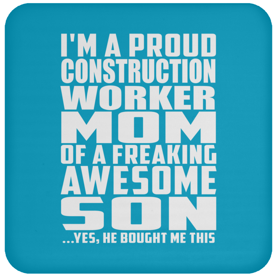 Proud Construction Worker Mom Of Awesome Son - Drink Coaster