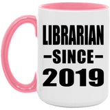 Librarian Since 2019 - 15oz Accent Mug Pink