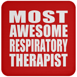 Most Awesome Respiratory Therapist - Drink Coaster