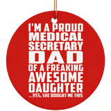 Proud Medical Secretary Dad Of Awesome Daughter - Circle Ornament