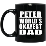 Peter World's Okayest Dad - 11 Oz Coffee Mug Black
