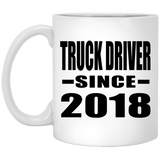 Truck Driver Since 2018 - 11 Oz Coffee Mug