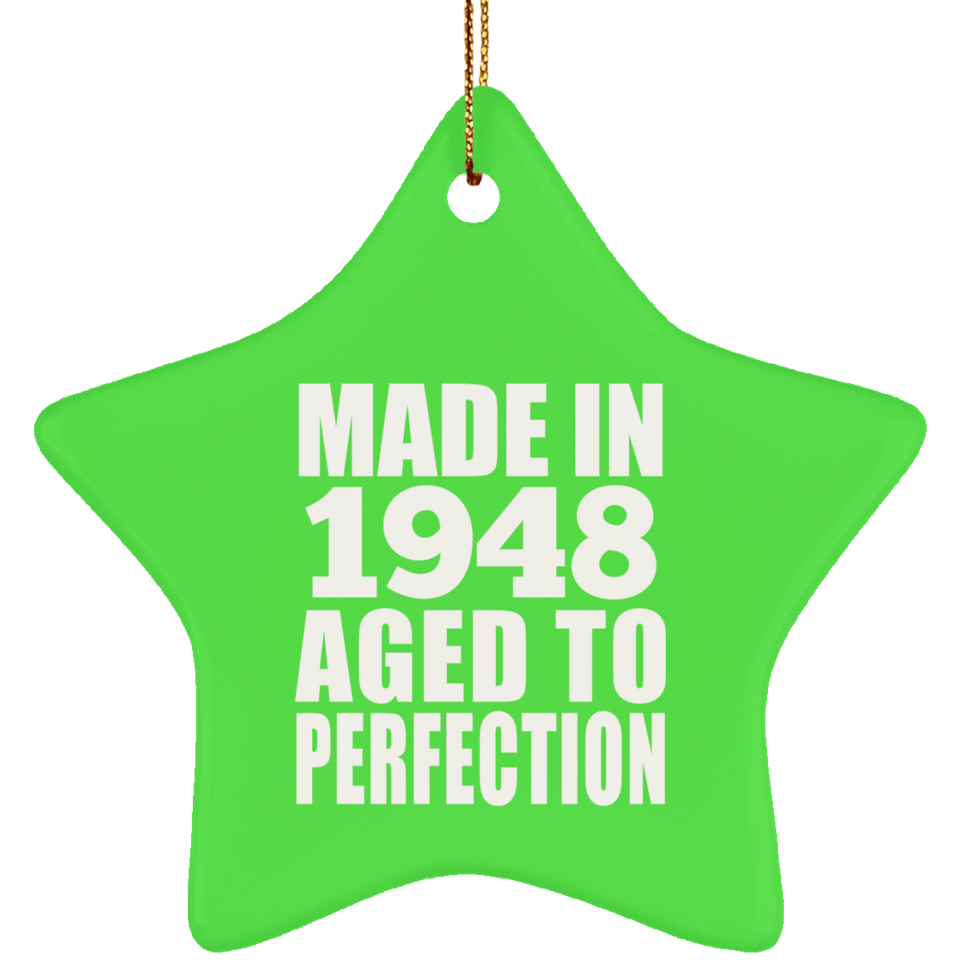 76th Birthday Made In 1948 Aged to Perfection - Star Ornament