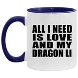 All I Need Is Love And My Dragon Li - 11oz Accent Mug Purple
