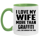 I Love My Wife More Than Graffiti - 11oz Accent Mug Green