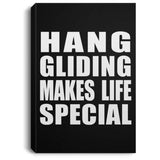 Hang Gliding Makes Life Special - Canvas Portrait