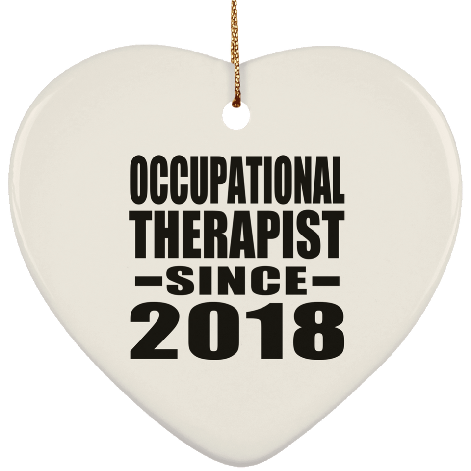 Occupational Therapist Since 2018 - Heart Ornament