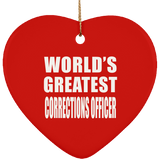 World's Greatest Corrections Officer - Heart Ornament
