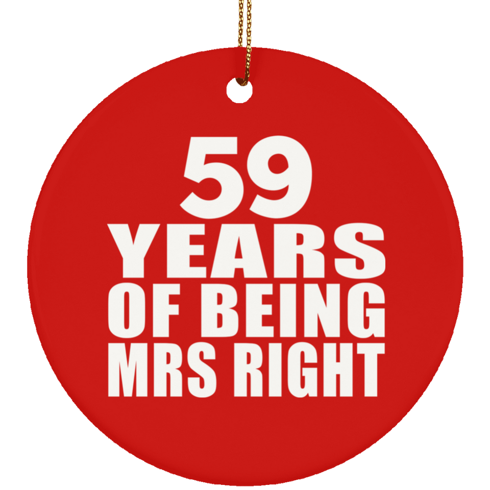 59th Anniversary 59 Years Of Being Mrs Right - Circle Ornament