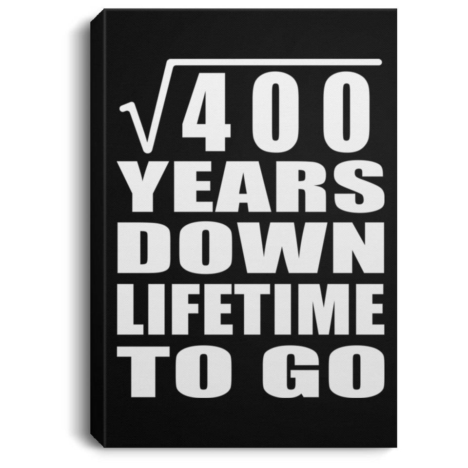20th Anniversary Square Root of 400 Years Lifetime To Go - Canvas Portrait
