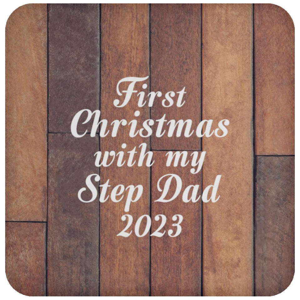 First Christmas With My Step Dad 2023 - Drink Coaster E