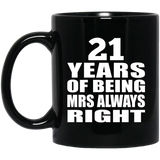 21st Anniversary 21 Years of Being Mrs Always Right - 11oz Coffee Mug Black