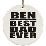 Ben Best Dad Ever - Circle Ornament