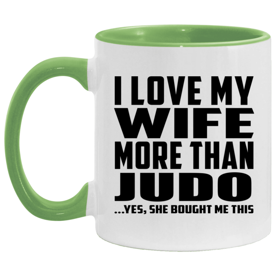 I Love My Wife More Than Judo - 11oz Accent Mug Green