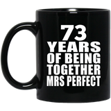 73rd Anniversary 73 Years Of Being Mrs Perfect - 11 Oz Coffee Mug Black