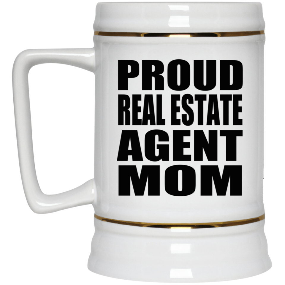 Proud Real Estate Agent Mom - Beer Stein