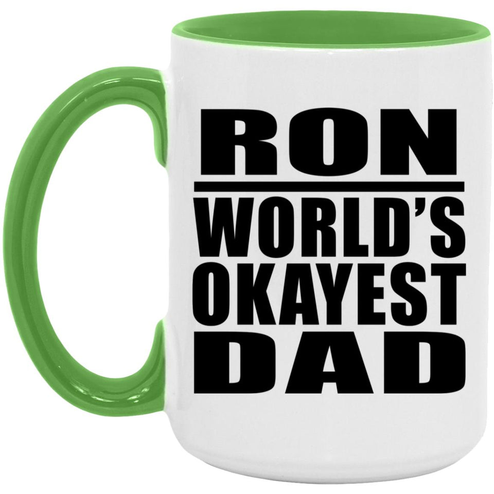 Ron World's Okayest Dad - 15oz Accent Mug Green