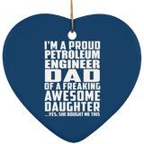 Proud Petroleum Engineer Dad Of Awesome Daughter - Heart Ornament