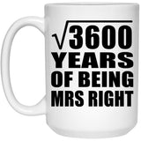 60th Anniversary Square Root of 3600 Years of Being Mrs Right - 15oz Coffee Mug