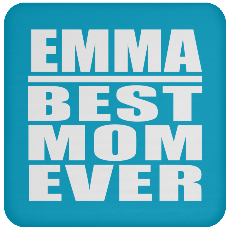 Emma Best Mom Ever - Drink Coaster