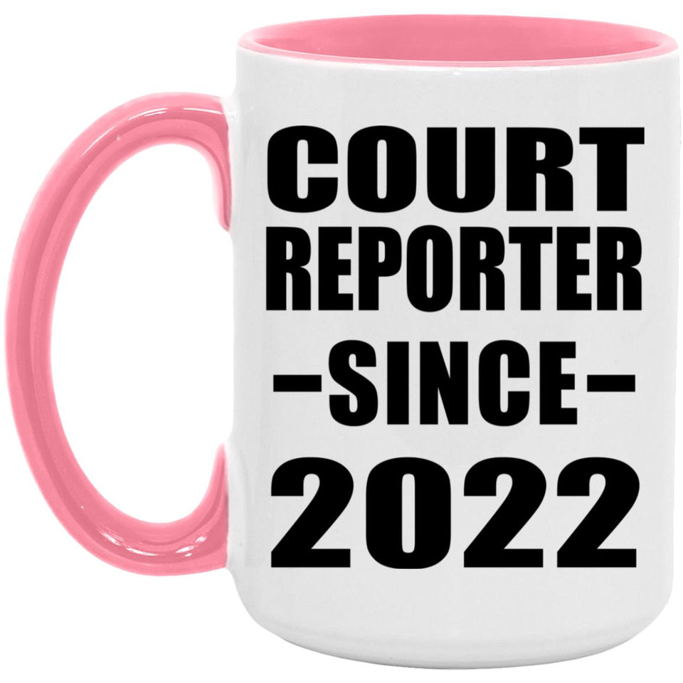 Court Reporter Since 2022 - 15oz Accent Mug Pink