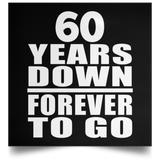 60th Anniversary 60 Years Down Forever to Go - Poster Square