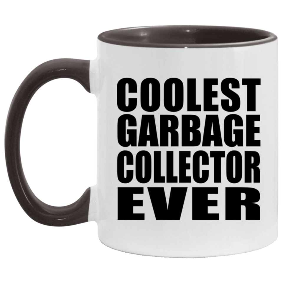 Coolest Garbage Collector Ever - 11oz Accent Mug Black