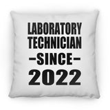 Laboratory Technician Since 2022 - Throw Pillow