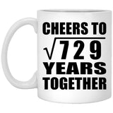 27th Anniversary Cheers To Square Root of 729 Years Together - 11oz Coffee Mug