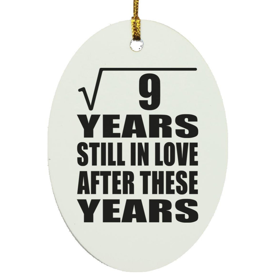 3rd Anniversary Square Root of 9 Years Still In Love - Oval Ornament