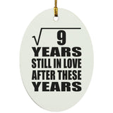 3rd Anniversary Square Root of 9 Years Still In Love - Oval Ornament