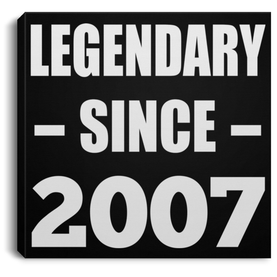 17th Birthday Legendary Since 2007 - Canvas Square