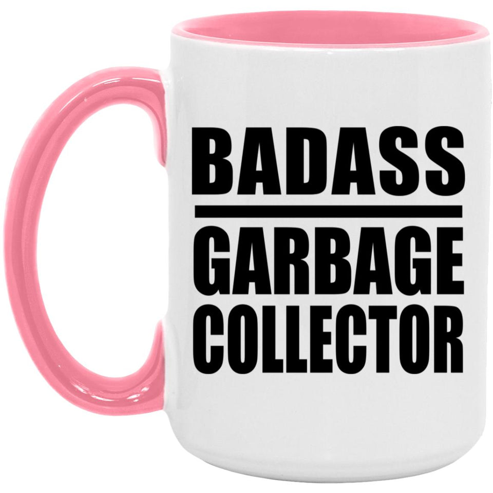 Badass Garbage Collector - 15oz Accent Mug Pink