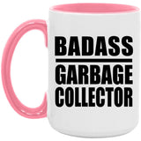 Badass Garbage Collector - 15oz Accent Mug Pink