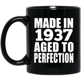 87th Birthday Made In 1937 Aged to Perfection - 11 Oz Coffee Mug Black