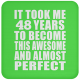 48th Birthday Took 48 Years To Become Awesome & Perfect - Drink Coaster
