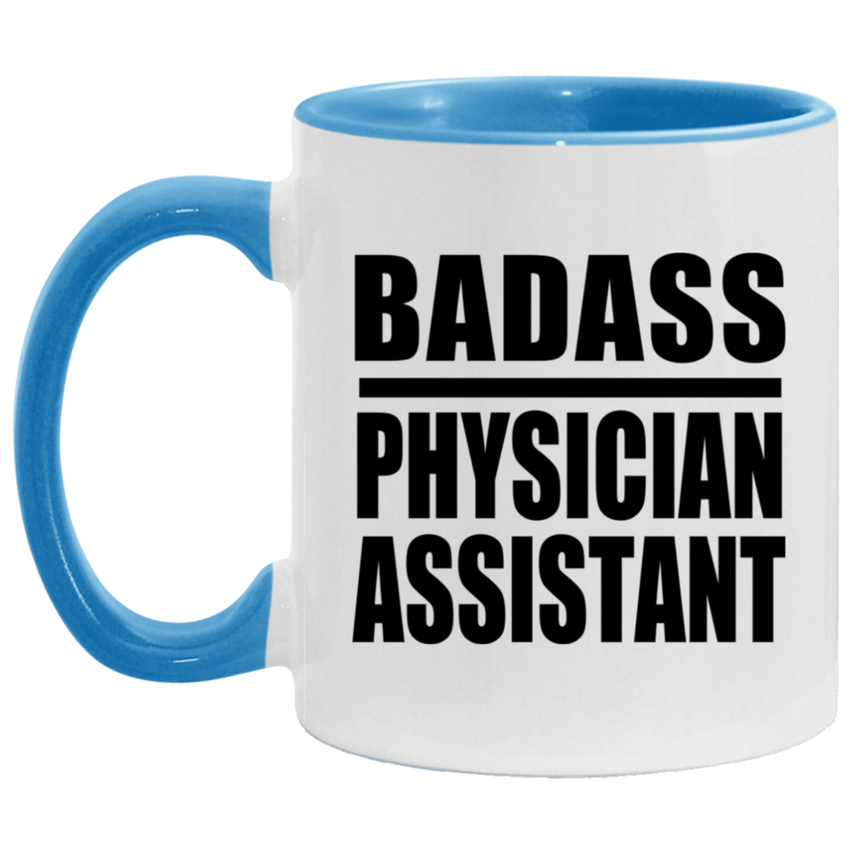 Badass Physician Assistant - 11oz Accent Mug Blue