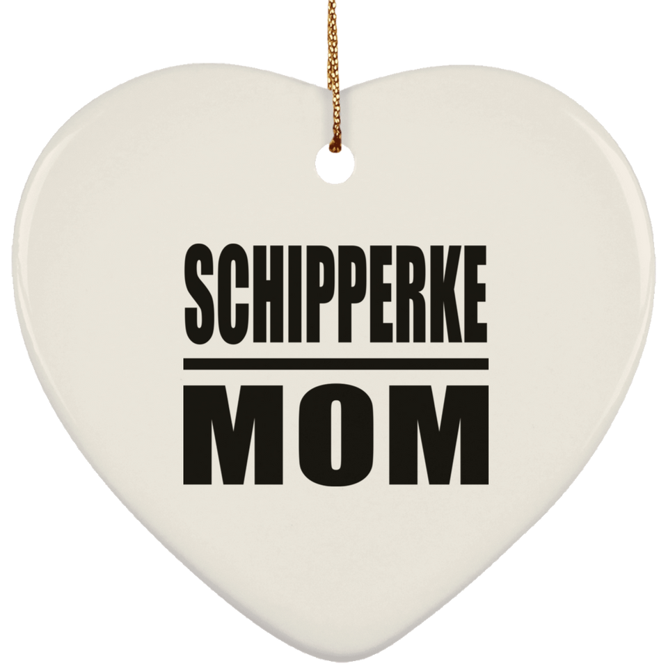 Schipperke Mom - Heart Ornament