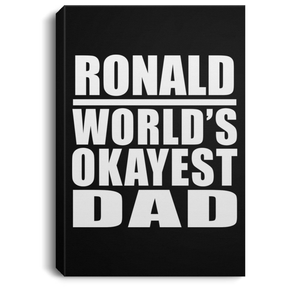 Ronald World's Okayest Dad - Canvas Portrait
