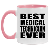 Best Medical Technician Ever - 11oz Accent Mug Pink