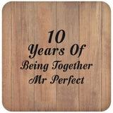 10th Anniversary 10 Years Of Being Mr Perfect - Drink Coaster C