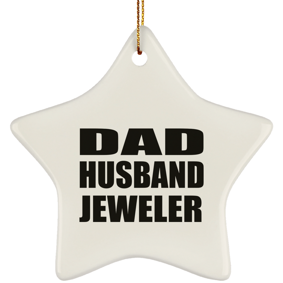 Dad Husband Jeweler - Star Ornament