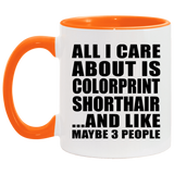 All I Care About Is Colorprint Shorthair - 11oz Accent Mug Orange