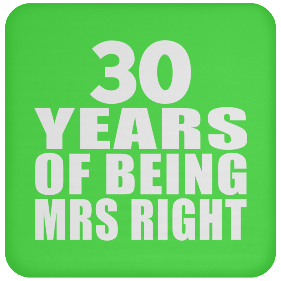 30th Anniversary 30 Years Of Being Mrs Right - Drink Coaster