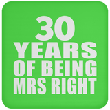30th Anniversary 30 Years Of Being Mrs Right - Drink Coaster